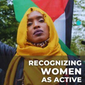 Recognizing Women as Active Stakeholders in War and Peace
